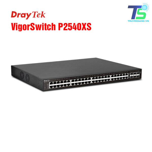 Switch PoE 48 cổng Draytek VigorSwitch P2540XS 3 Draytek VigorSwitch P2540XS